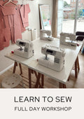 LEARN TO SEW - Sunday or Saturday workshop £85